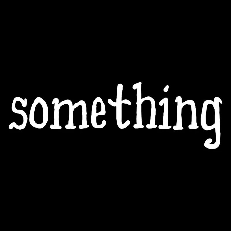 something - something - white