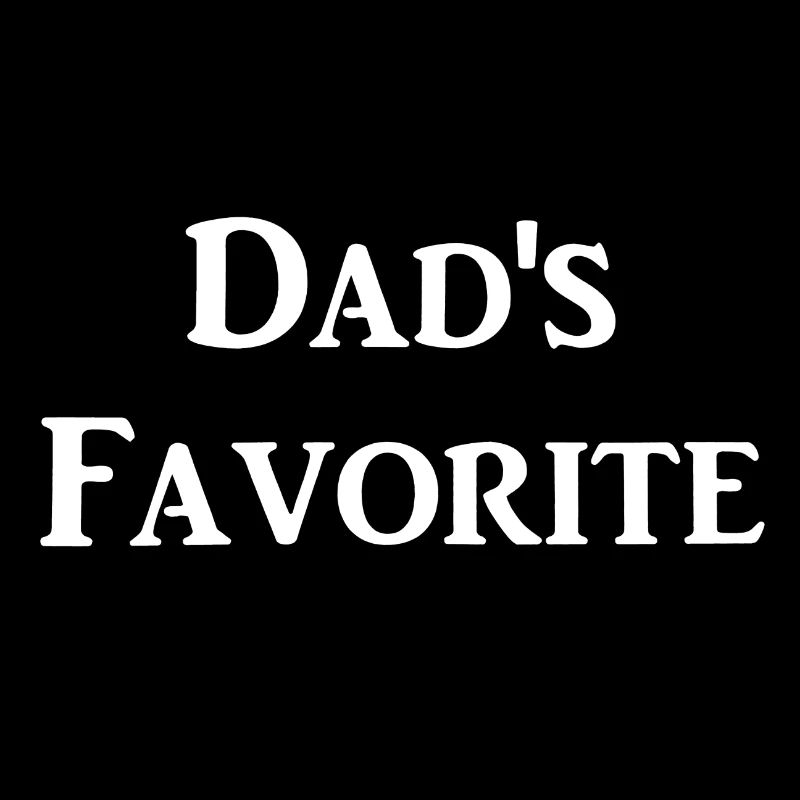 Dads Favorite