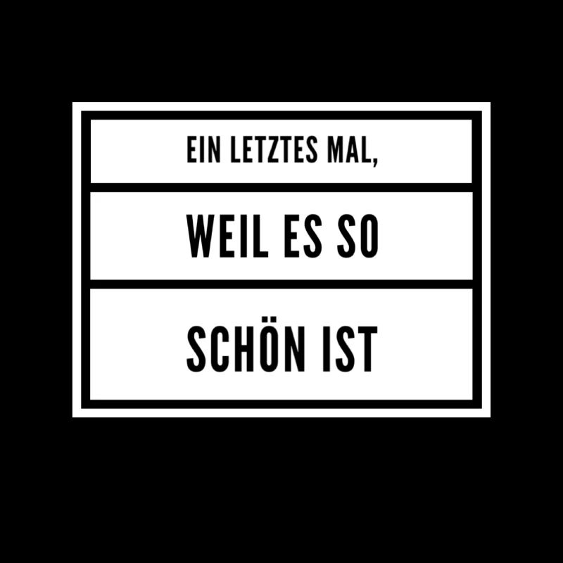 ein aller letztes mal