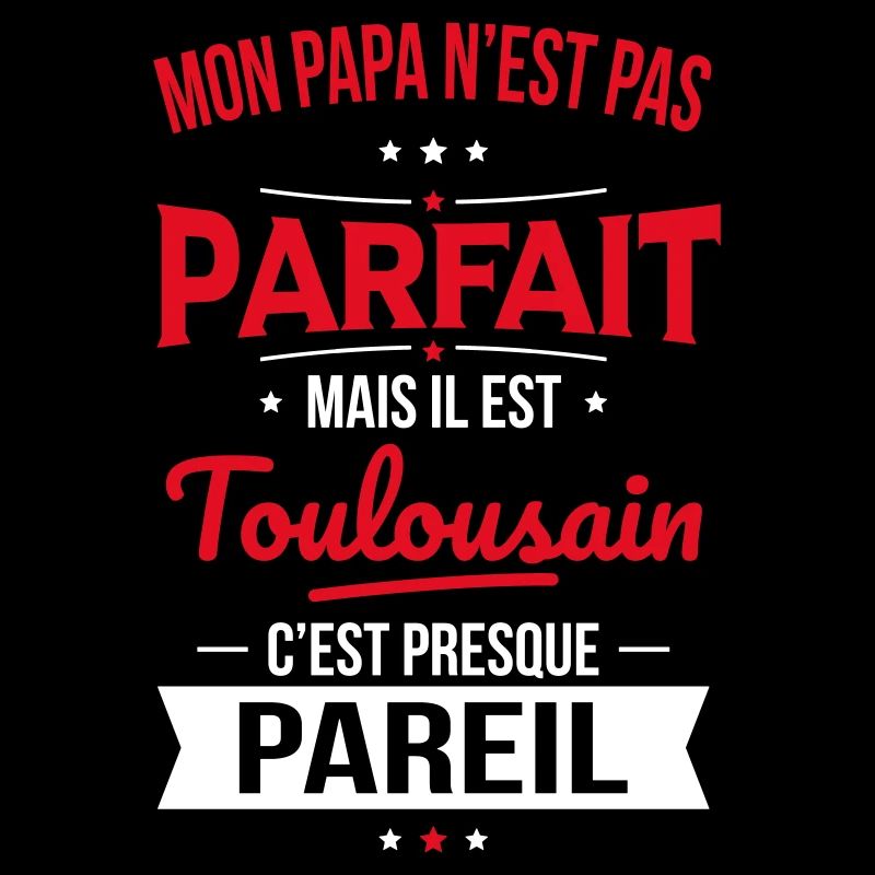 Mon papa n'est pas parfait - Toulousain
