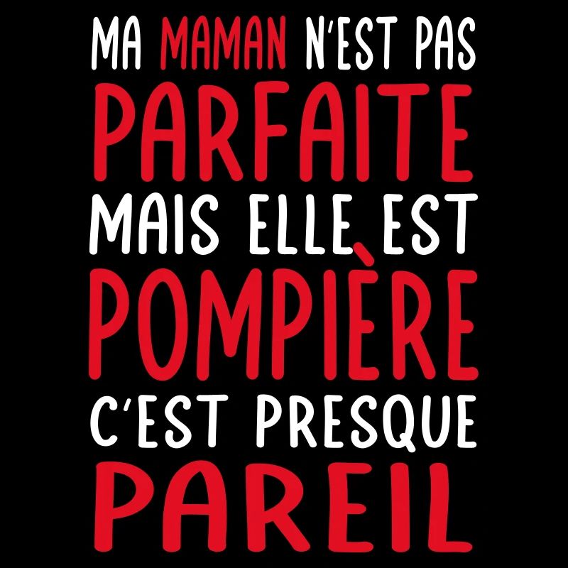Ma maman n'est pas parfaite - Pompière