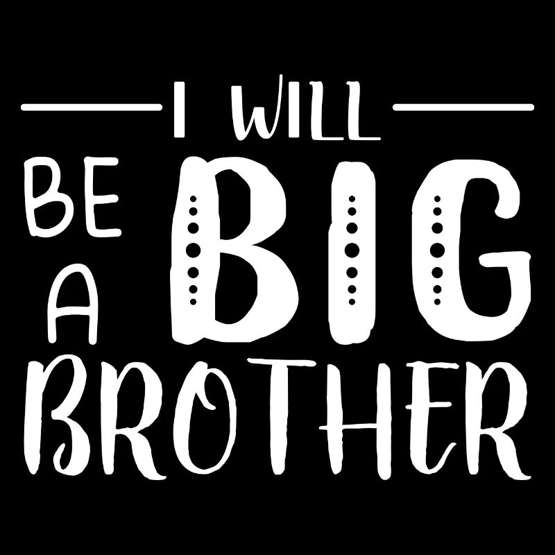 I'm going to be a big brother