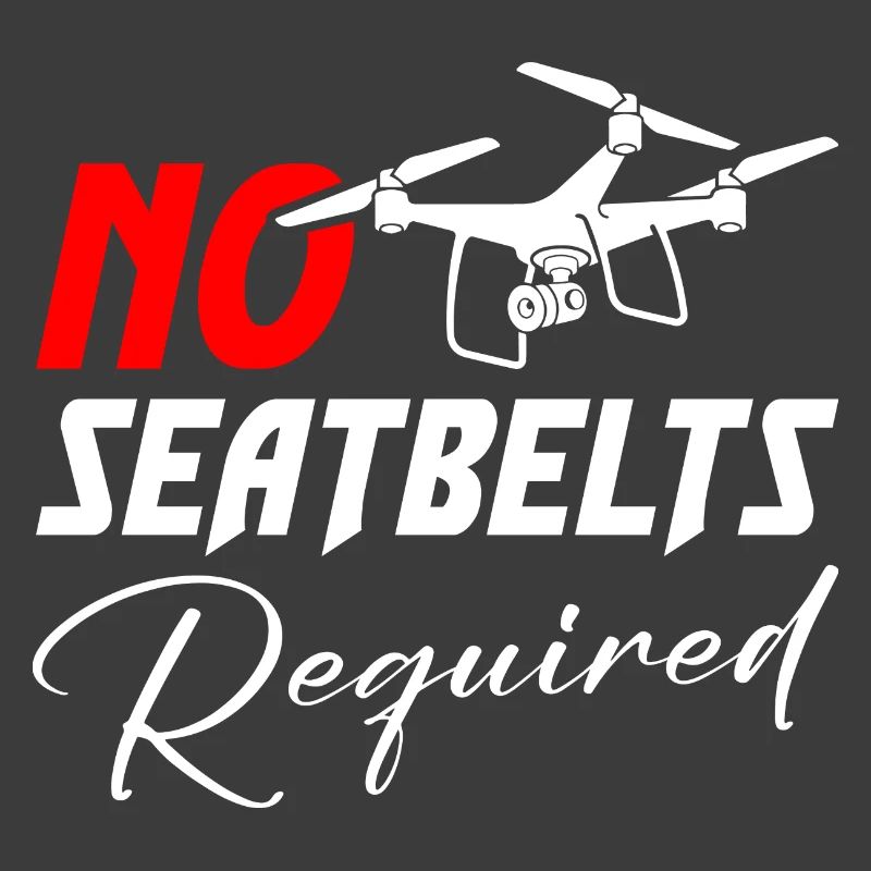 Drone Pas de ceintures de sécurité requises