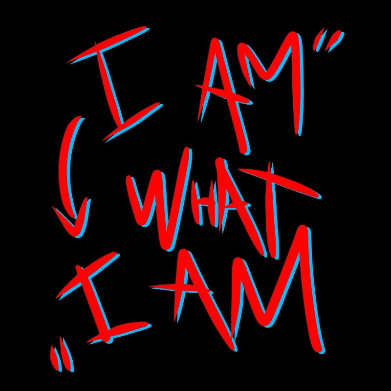 i am what i am