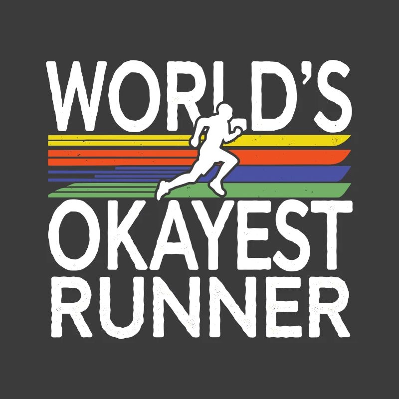 Worlds okayest average runner Funny jogging saying