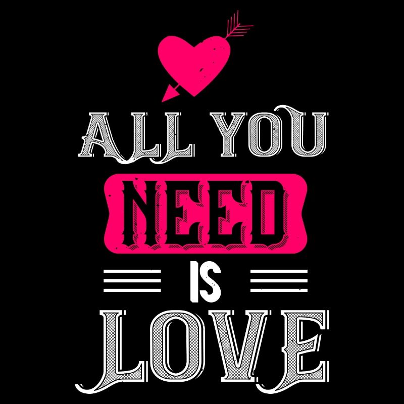 All You Need Is Love