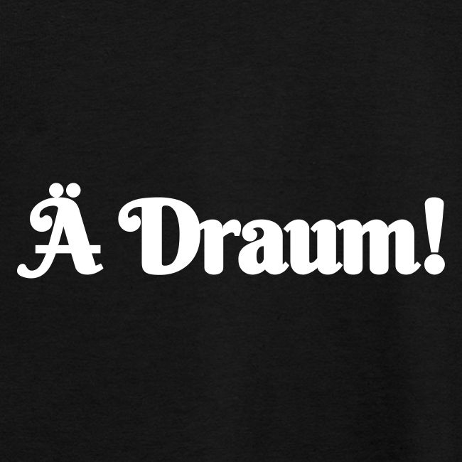 Ä Draum