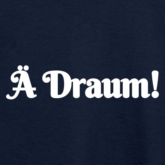 Ä Draum