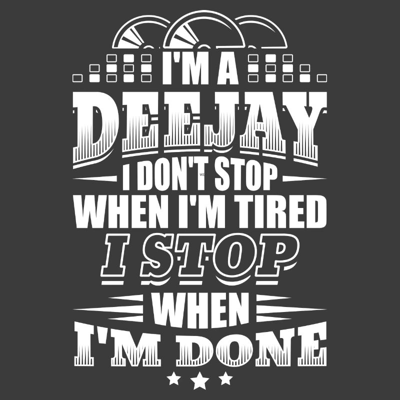 Funny DJ Deejay Shirt When I'm Done