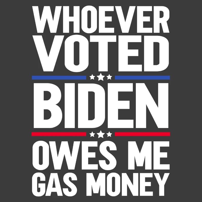 Wer Biden gewählt hat, schuldet mir Benzingeld