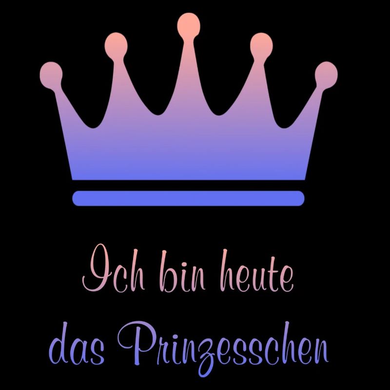 Ich bin heute das Prinzesschen