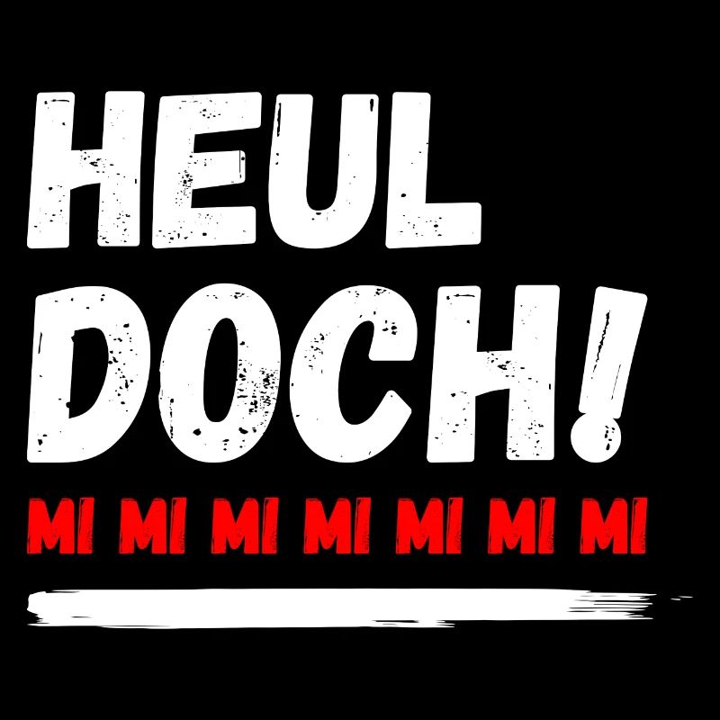mi mi mi Heul Doch