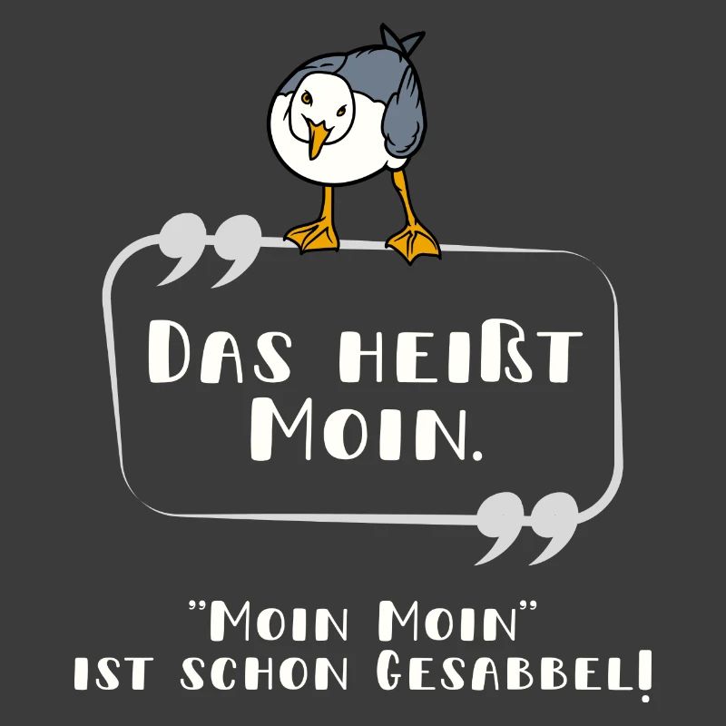 Das heißt Moin Gesabbel Möwe neugierigNorddeutsch