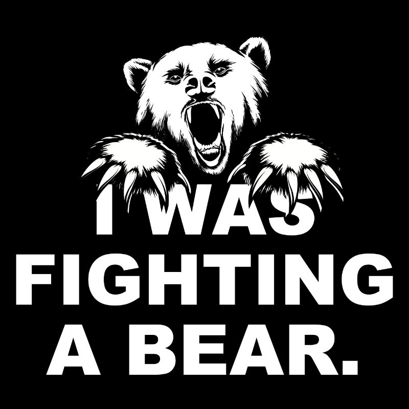 I was fighting a bear