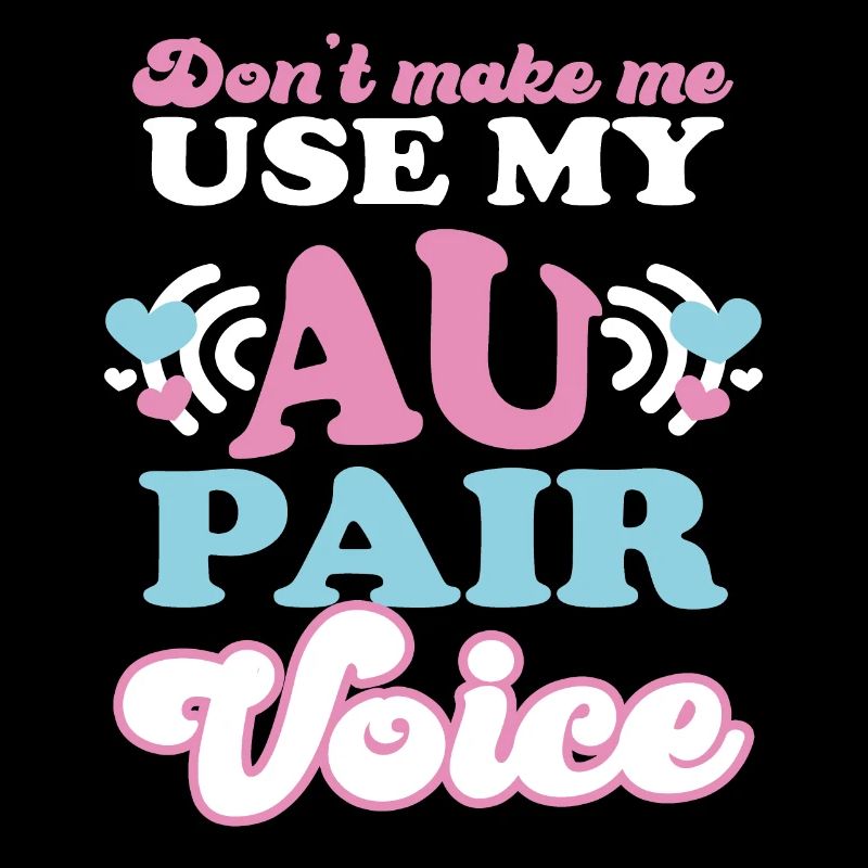 Ne me faites pas utiliser mon Au Pair