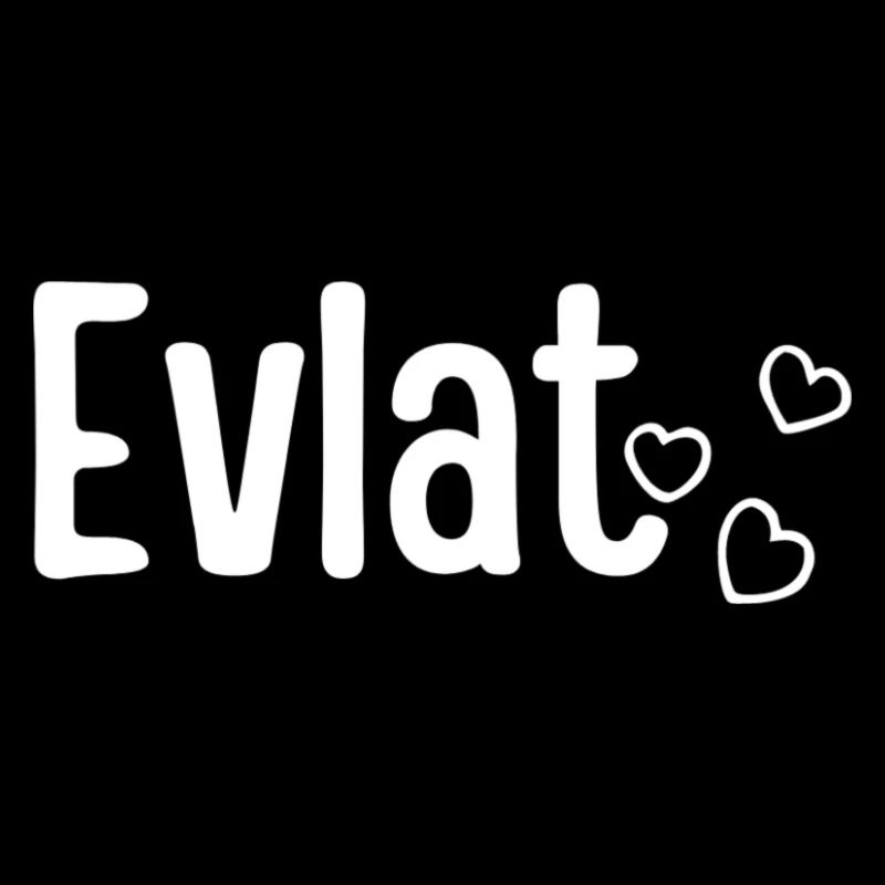 Evlat / Turc mon enfant /lettrage