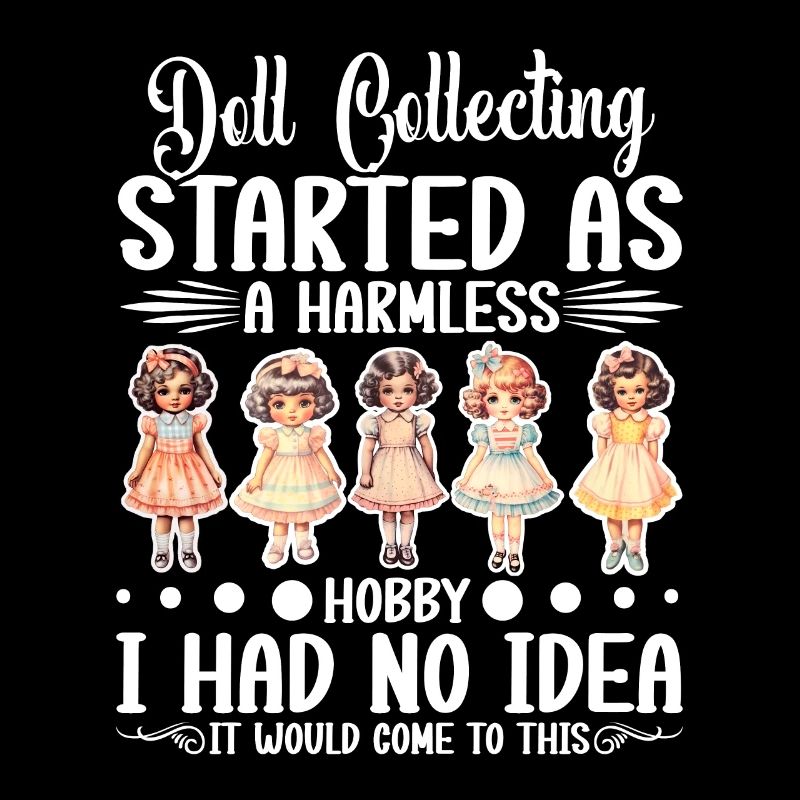Doll Enthusiast Doll Owner Plangonologist Doll