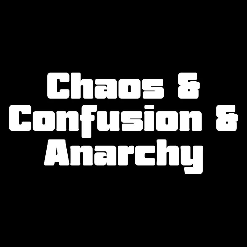Chaos Confusion Anarchy Kindergarten
