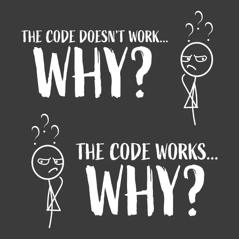 Lustiges Programmiergeschenk für Codierung "Der Code funktioniert ... warum"