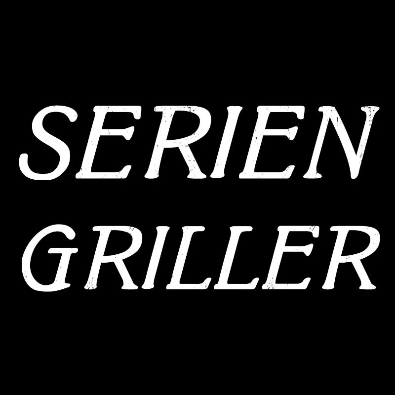 SERIEN GRILLER