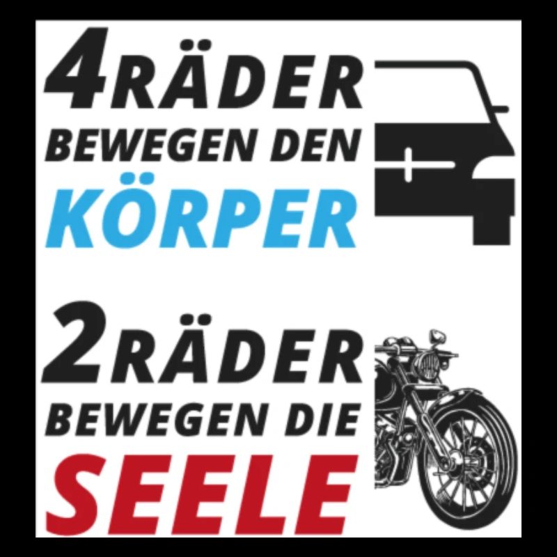 Motorradfahrer Spruch "2 Räder bewegen die Seele"