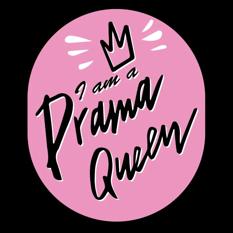 Ich bin eine Drama Queen