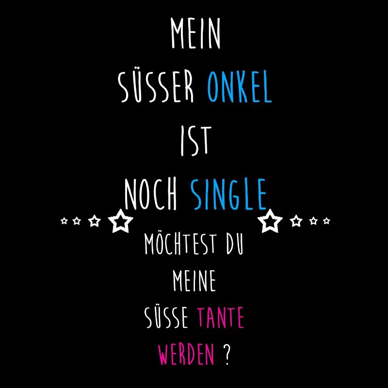 MEIN SÜSSER ONKEL IST NOCH SINGLE