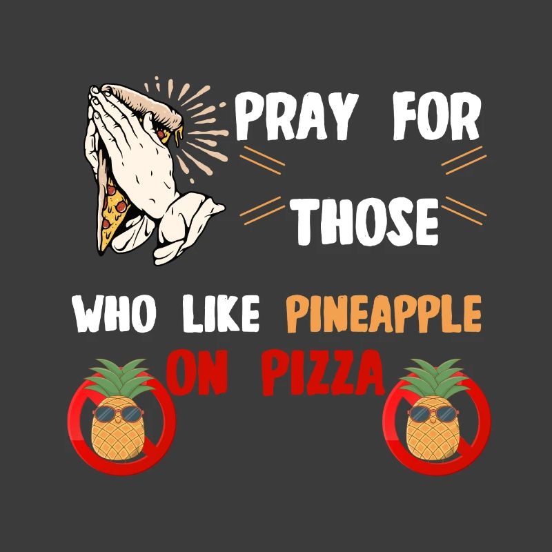 Prie pour ceux qui mangent de l’ananas sur la pizza