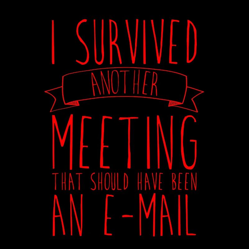 I Survived Another Meeting 7