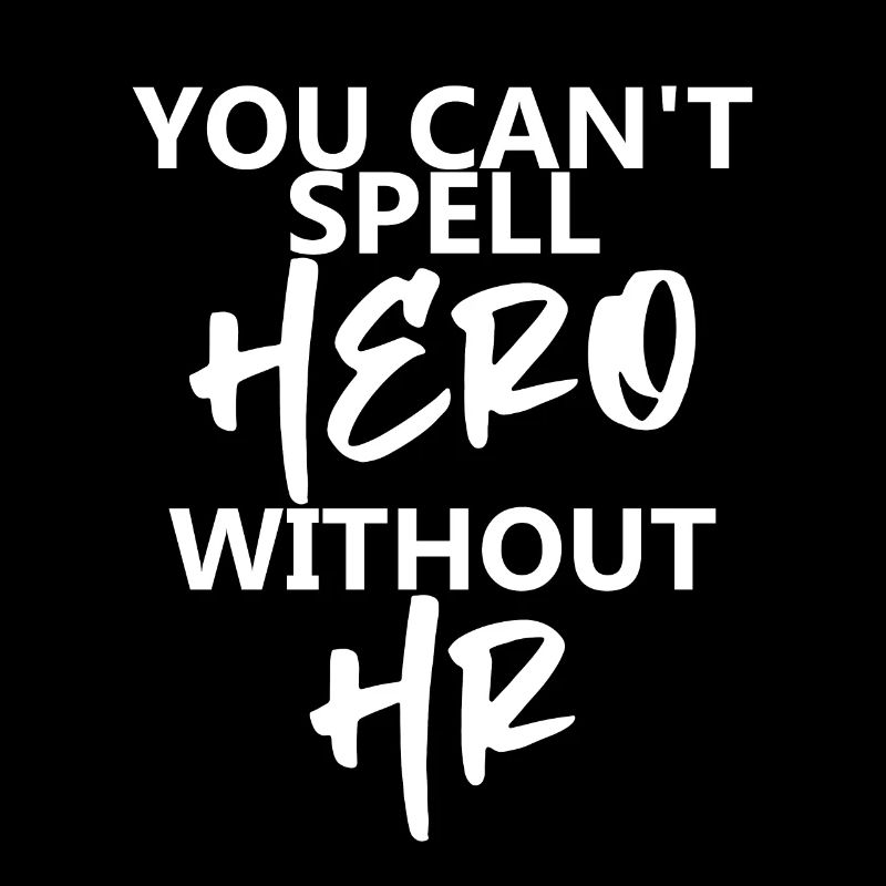 You Can't Spell Hero Without Hr 4