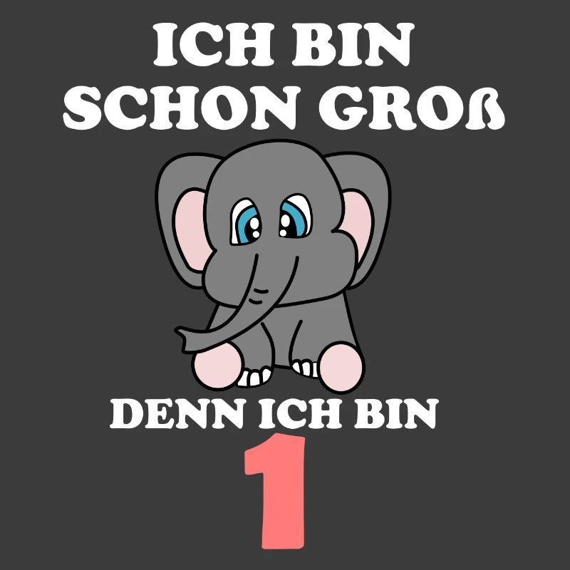 Ich bin schon groß denn ich bin 1. Geburtstag 1.