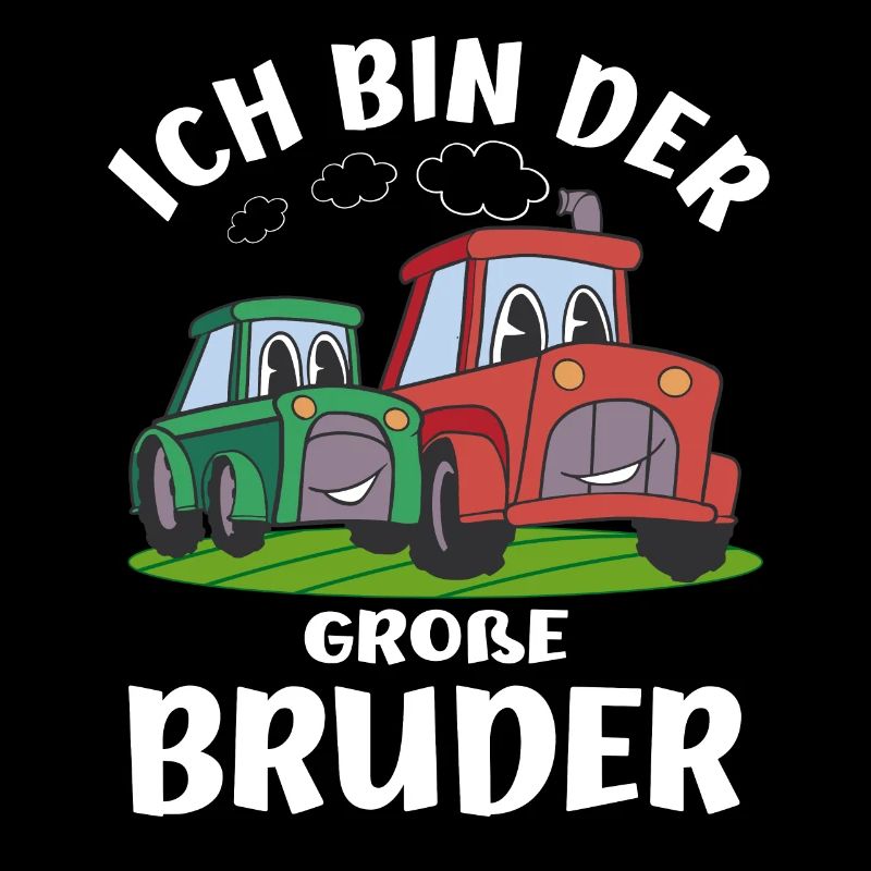 Ich Bin der Grosse Bruder Traktor Geschwister
