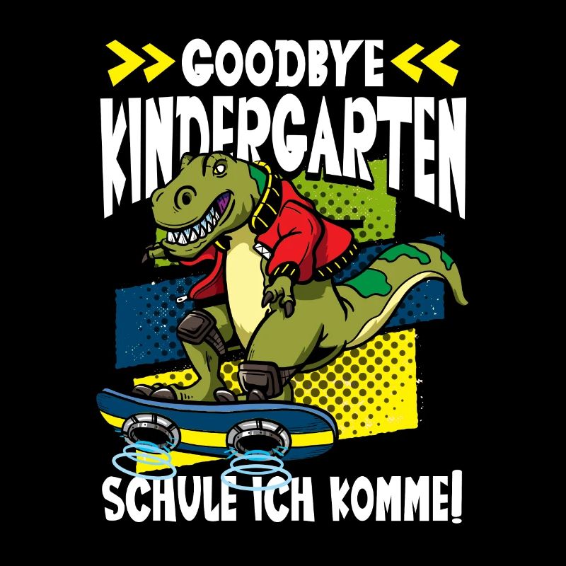 Goodbye Kindergarten Schule ich komme 1. Klasse