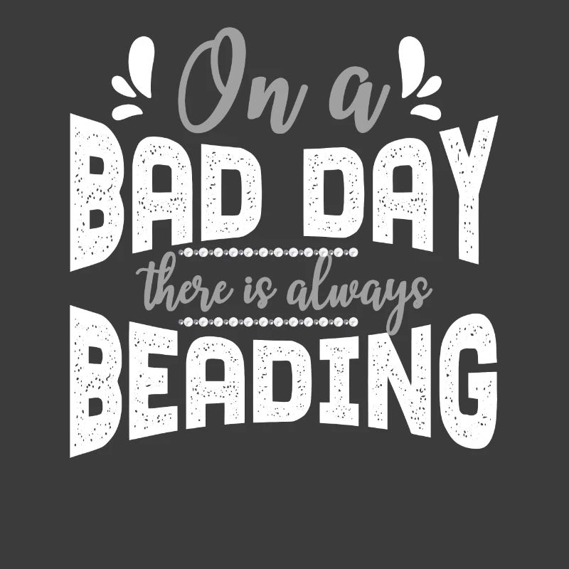 There Is Always Beading