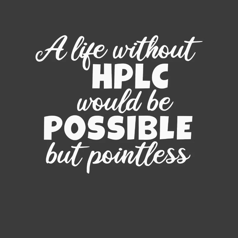 High Performance Liquid Chromatography HPLC