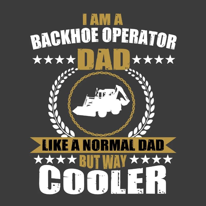 Backhoe loader daddy gift for men
