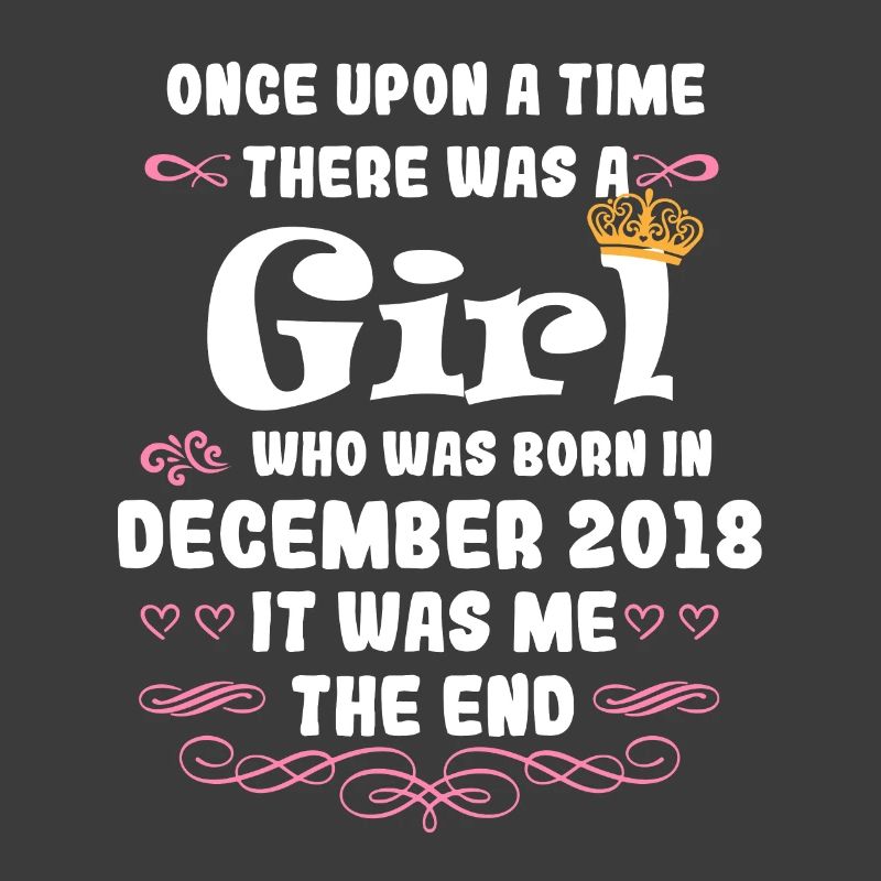 Es war einmal ein Mädchen. Dezember 2018 Geburtsta