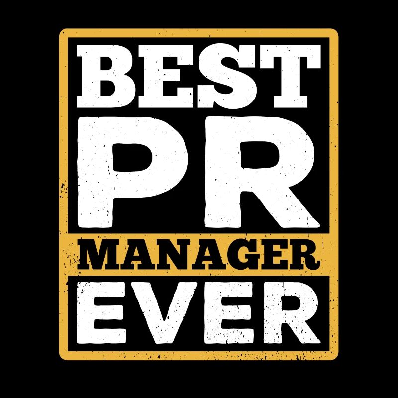 Best PR Manager ever Public Relations Profession