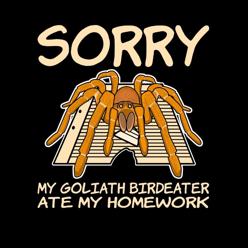 My tarantula ate my homework
