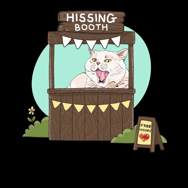 Free Hisses - Hissing Booth