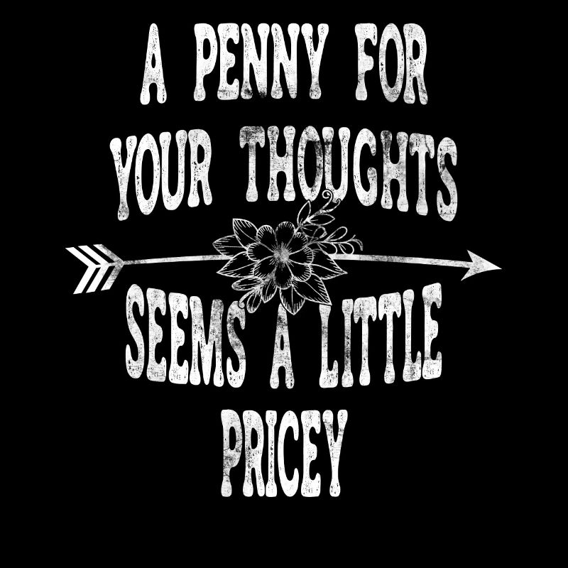 Cynical sayings, a penny for your thoughts
