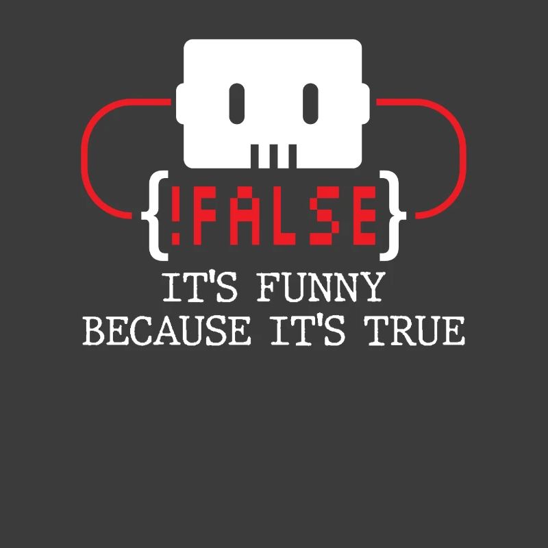 false it's funny because it's true false true
