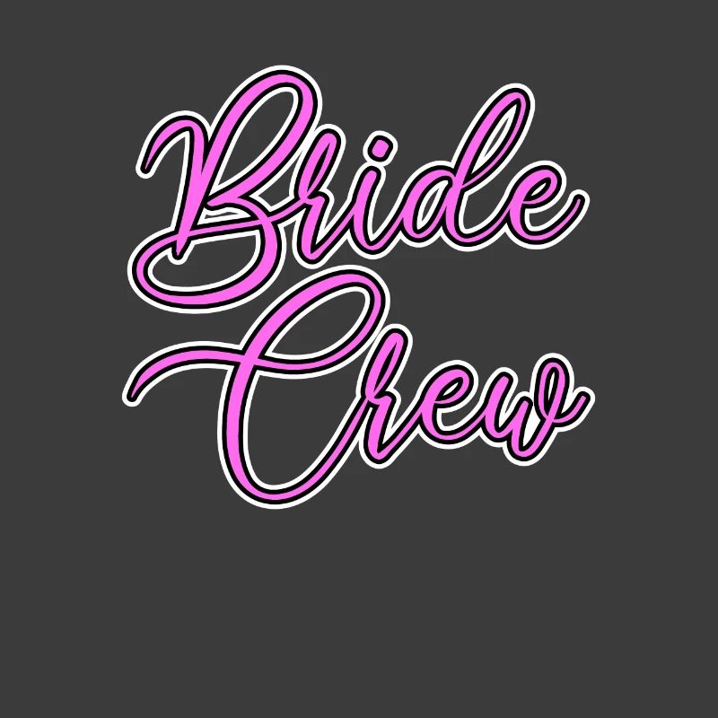 Team bride bride crew