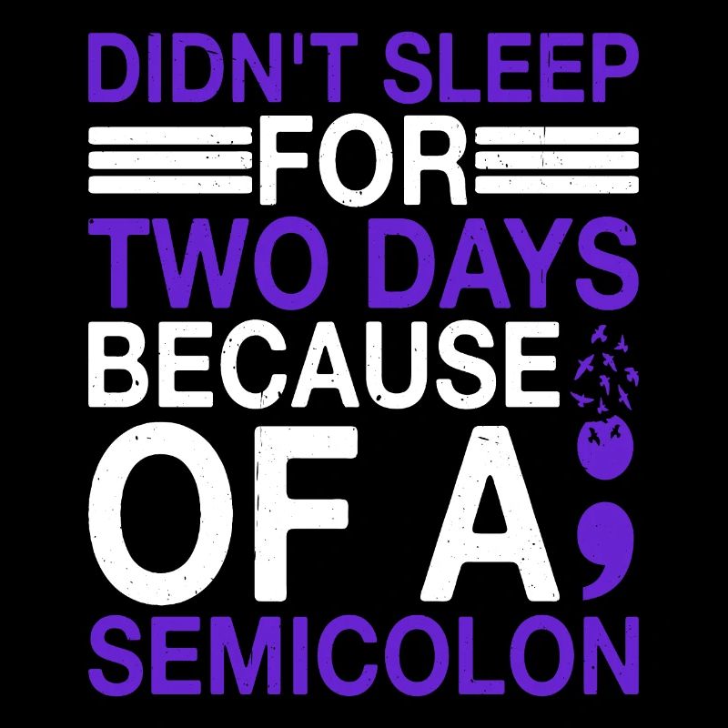 Didn't Sleep For Two Days Because Of A Semicolon