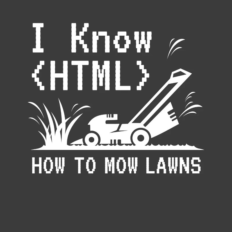 I Know HTML Rasenmäher Garten