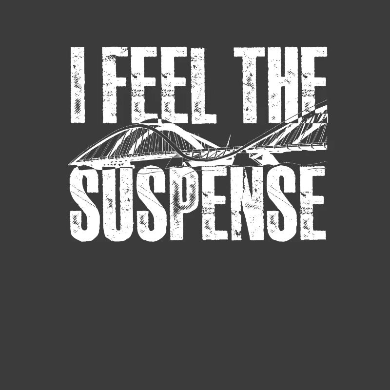 Bridge Engineer I Feel The Suspense