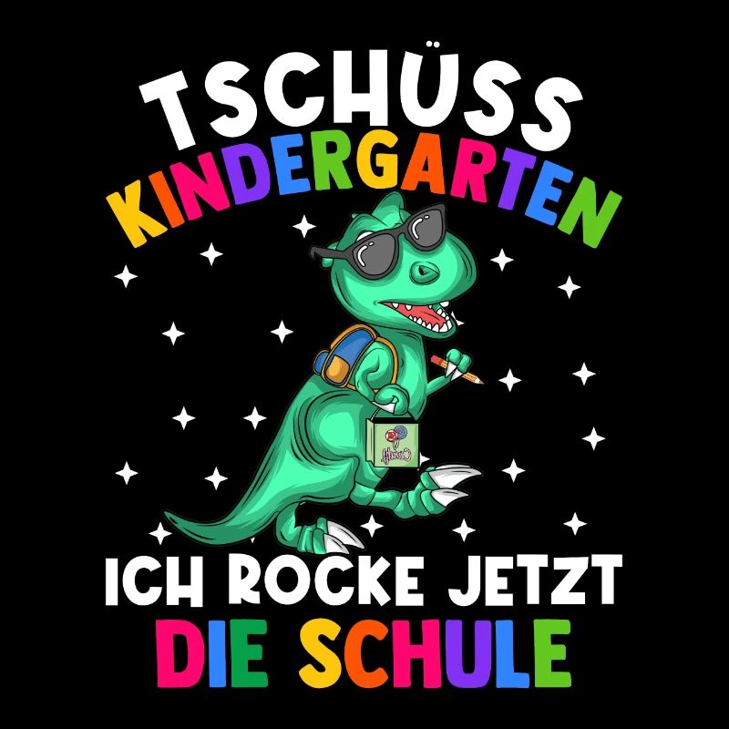 Tschüss Kindergarten ich rocke jetzt die Schule