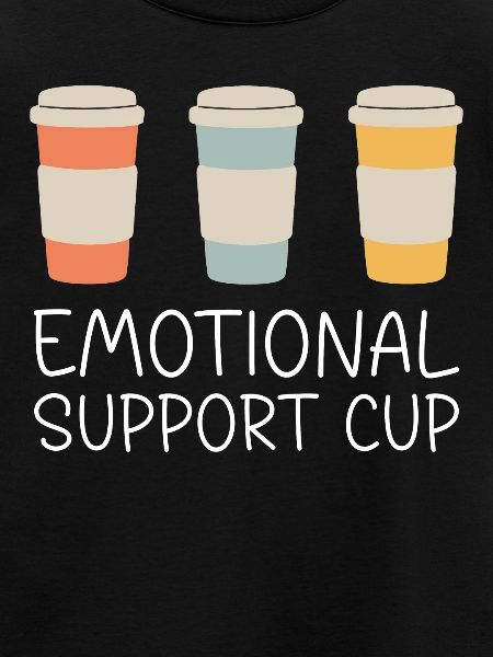 Emotional Support Cup