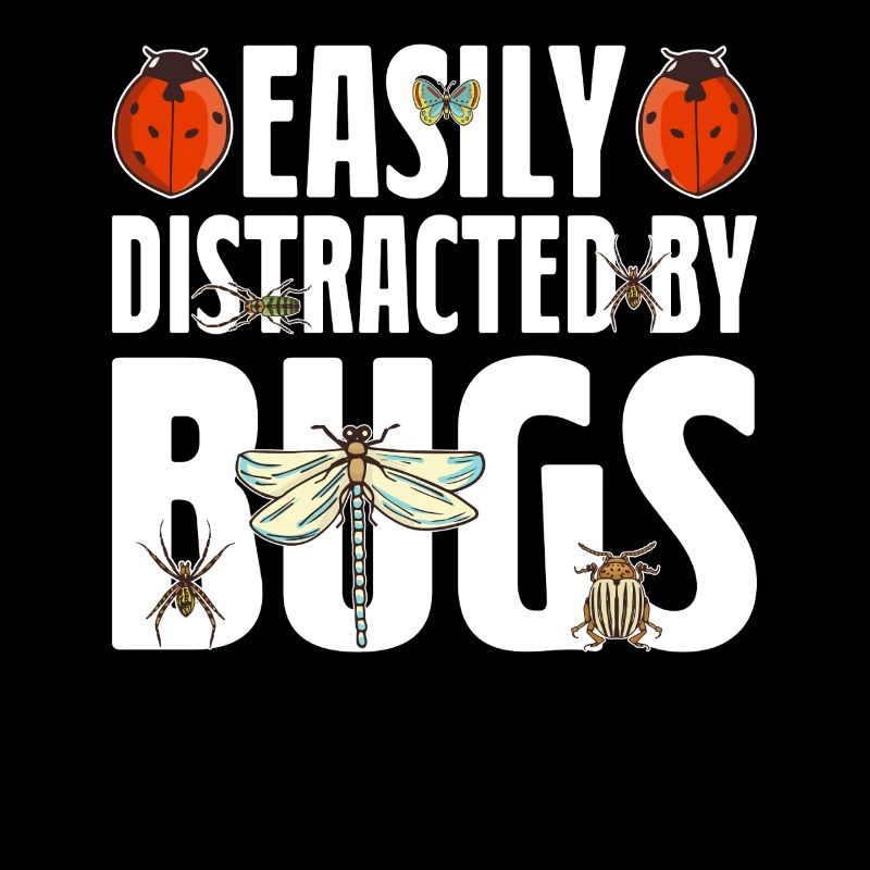 Easily Distracted By Bugs Entomology Funny Bugs