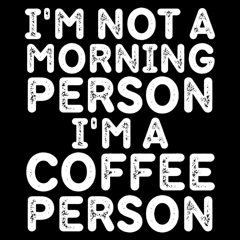 Je ne suis pas du matin